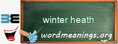 WordMeaning blackboard for winter heath